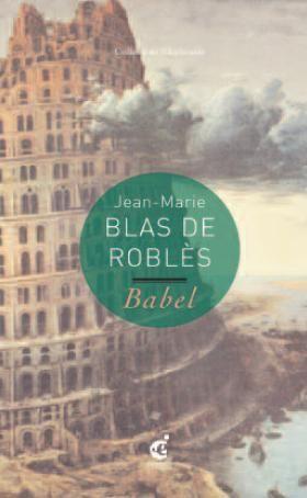Les greniers de Babel par Blas de Roblès