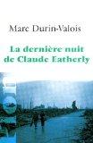 La dernière nuit de Claude Eatherly par Durin-Valois