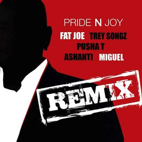 Fat Joe ft Trey Songz Et Pusha T Et VA - Pride N Joy (REMIX) (SON)