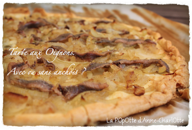 Tarte aux OignOns. Avec Ou sans anchOis ?