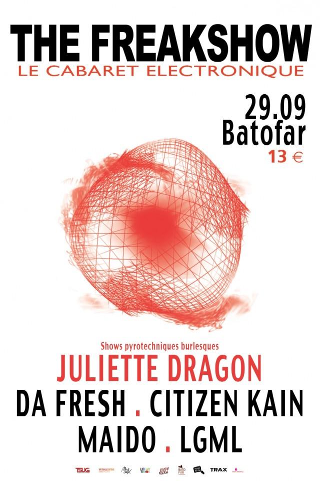 29/09 - The Freakshow : Juliette Dragon - Da Fresh - Citizen Kain - Maïdo - LGML @ BATOFAR - 3x2 places à gagner