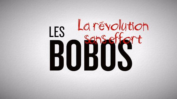Les Bobos, la révolution sans effort