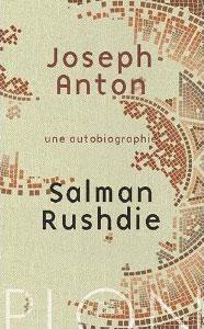 « Joseph Anton », de Salman Rushdie : une lecture