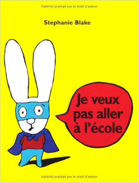 Le coin lecture #3 : sélection littéraire de la rentrée : Je veux pas aller à l’école