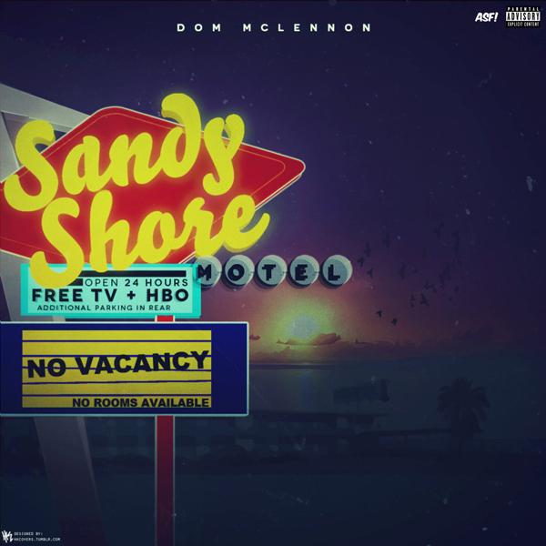 Dom McLennon – Sandy Shore Motel Mixtape