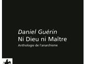 LECTURE Dieu Maître Anthologie l'anarchisme Danier Guérin