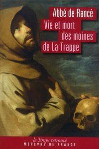Abbe__de_Rance____Vie_et_mort_des_moines_de_La_Trappe