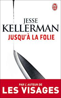 JUSQU'À LA FOLIE de Jesse Kellerman