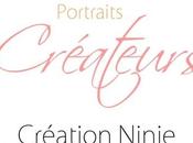 Portrait Créateur Création Ninie
