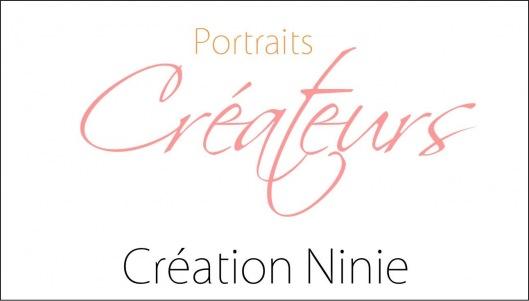 Portrait Créateur #13 – Création Ninie