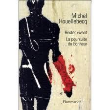 Michel Houellebecq et sa Poursuite du bonheur