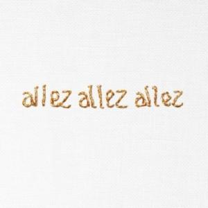 Allez ! Allez! Allez !