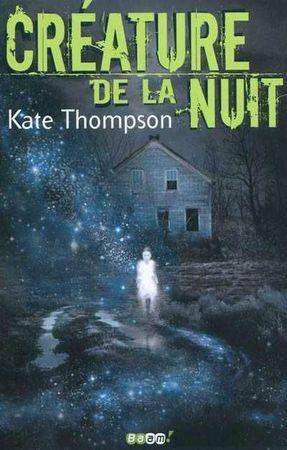 Créature de la Nuit, Kate Thompson