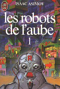 Les Robots de l'aube d'Isaac Asimov