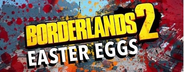 Borderlands 2 : Decouvrez les easter eggs en vidéo !