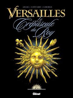 Album BD : Versailles de Didier Convard, Eric Adam et Eric Liberge