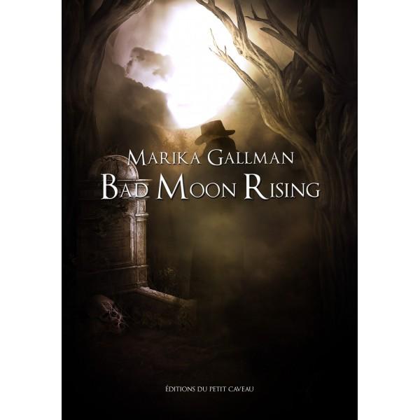 Bad Moon Rising de Marika Gallman est en ligne.