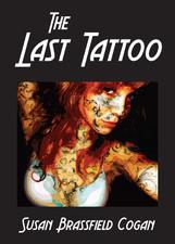 The Last Tattoo - Susan Brassfield Cogan