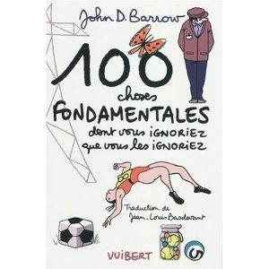 100 choses fondamentales DONT VOUS IGNORIEZ QUE VOUS LES IGNORIEZ