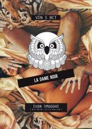 Ivan Smagghe / My Life Is A Week End / La dame Noir / Ven 5 Oct / Black, Darth & Vicious #5