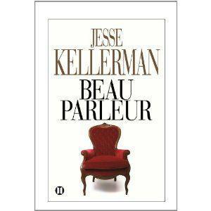 Beau parleur - Jesse KELLERMAN Beau parler Jess Kellerman Lectures de Liliba