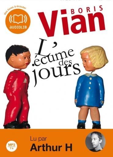 L'Ecume des Jours, lu par Arthur H par Vian