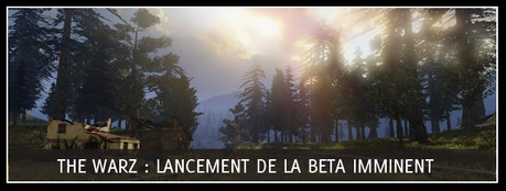[Actu] The WarZ : Lancement imminent de la bêta !