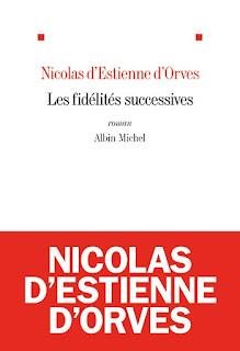Les fidélités successives, de Nicolas d'Estienne d'Orves