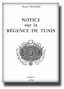 Henry Dunant : « La régence de Tunis » rééditée…