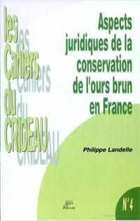 Philippe Landelle : Aspects juridiques de la conservation de l'ours brun en France