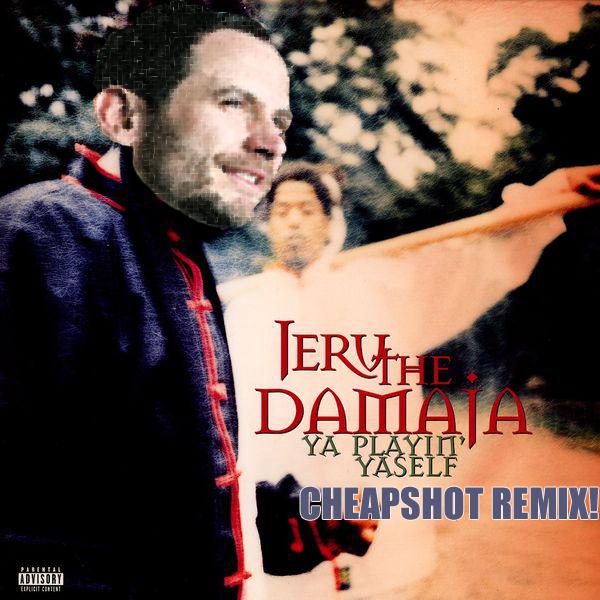 Jeru The Damaja - Ya Playin' Yaself (Cheapshot Remix)
