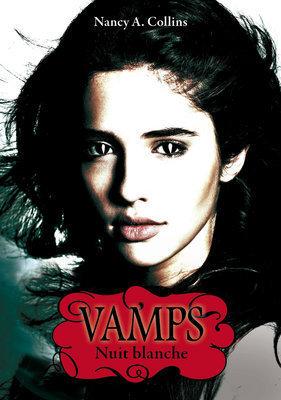 Vamp's T.2 : Nuit Blanche - Nancy A. Collins