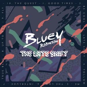 Bluey Robinson - The Late Shift (mixtape)