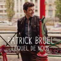 Patrick Bruel : Son nouveau titre ''Lequel de nous'' en écoute