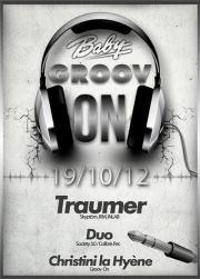 Groov'on//Traumer/Duo/Christini la Hyene/@ Baby