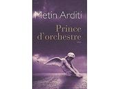 "Prince d'orchestre" Metin Arditi