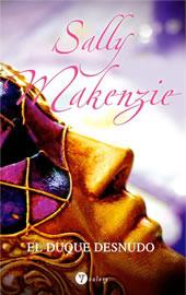 Noblesse Oblige 1 : Le Duc mis à Nu - Sally MacKenzie