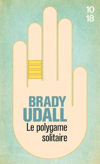 Le polygame solitaire, Brady Udall