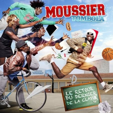 Moussier Tombola - Le Retour Du Dernier De La Classe (2012)