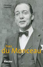 LIVRE : Yves du Monceau par Christian Laporte aux Editions Racine
