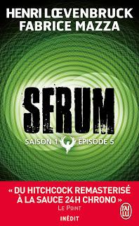 SERUM saison 1 épisode 5 de Henri Loevenbruck et Fabrice Mazza