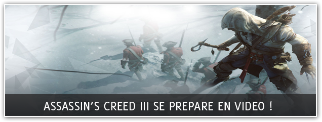 [Actu] Assassin’s Creed 3 se prépare en vidéo !
