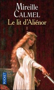 Le lit d’Aliénor I, Mireille Calmel