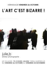 JULIE B ... L'ART C'EST BIZARRE ! // VERNISSAGE