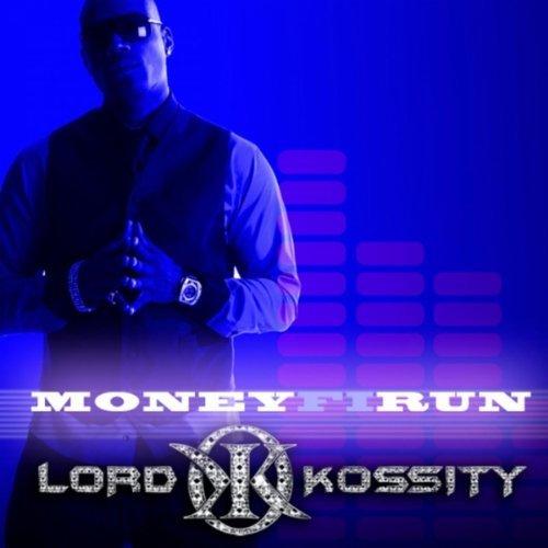 Lord Kossity - Money Fi Run (CLIP)