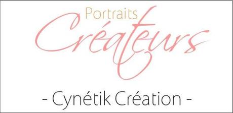 Portrait créateur #17 – Cynetik Création