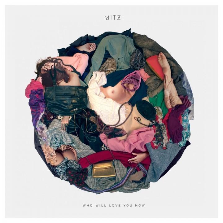 Mitzi – Who will love you now