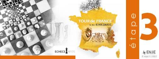 Tour de France du jeu d'échecs -  ETAPE  3