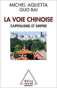 « Voie chinoise (La) Capitalisme et empire » de Michel Ag