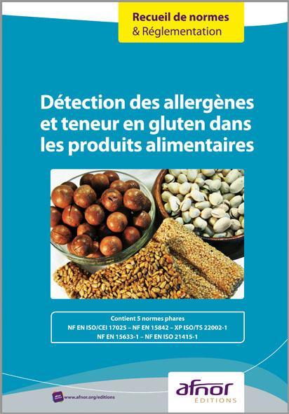 « INGREDIENTS et ADDITIFS alimentaires » et « Détection des ALLERGENES et teneur en GLUTEN » – AFNOR Éditions